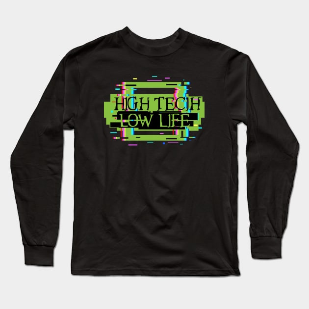 High Tech Low Life ii Long Sleeve T-Shirt by EYECHO